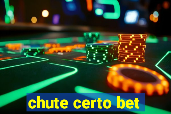 chute certo bet